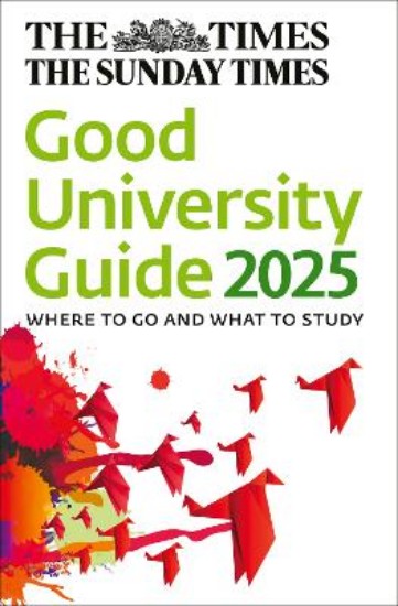Picture of The Times Good University Guide 2025: Where to go and what to study