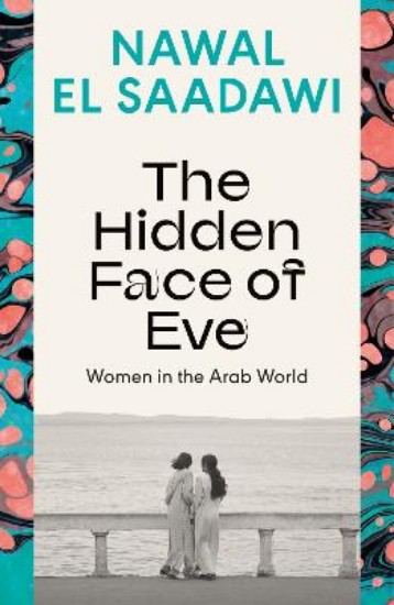 Picture of The Hidden Face of Eve: Women in the Arab World