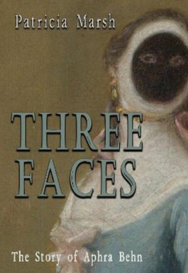 Picture of Three Faces: The story of Aphra Behn