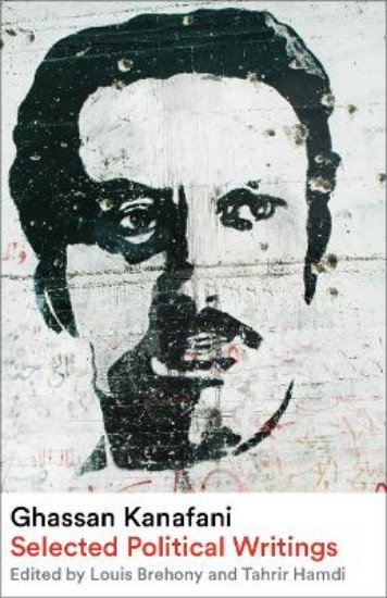 Picture of Ghassan Kanafani: Selected Political Writings