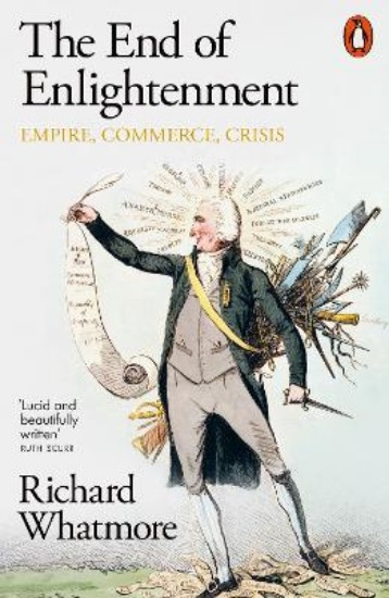 Picture of The End of Enlightenment: Empire, Commerce, Crisis