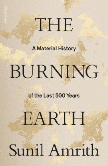 Picture of The Burning Earth: A Material History of the Last 500 Years