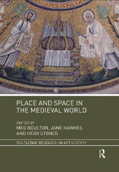 Picture of Place and Space in the Medieval World
