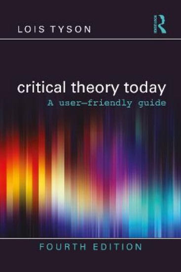 Picture of Critical Theory Today: A User-Friendly Guide