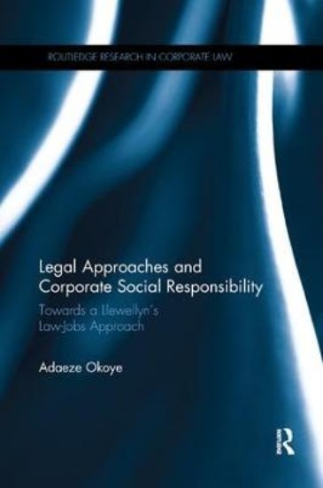 Picture of Legal Approaches and Corporate Social Responsibility: Towards a Llewellyn's Law-Jobs Approach