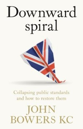 Picture of Downward Spiral: Collapsing Public Standards and How to Restore Them