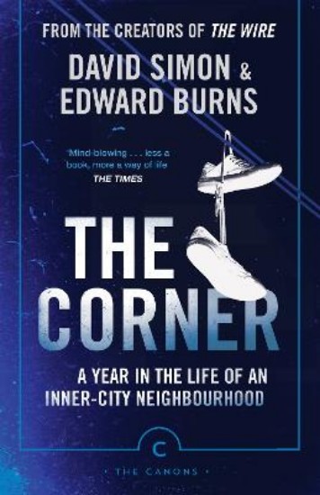 Picture of The Corner: A Year in the Life of an Inner-City Neighbourhood