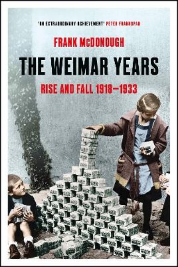 Picture of The Weimar Years: Rise and Fall 1918-1933
