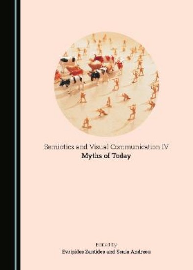 Picture of Semiotics And Visual Communication Iv: Myths Of Today