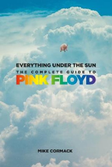 Picture of Everything Under the Sun: The Complete Guide to Pink Floyd
