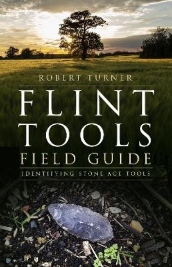 Picture of Flint Tools Field Guide: Identifying Stone Age Tools