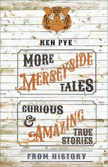 Picture of More Merseyside Tales: Curious & Amazing True Stories from History