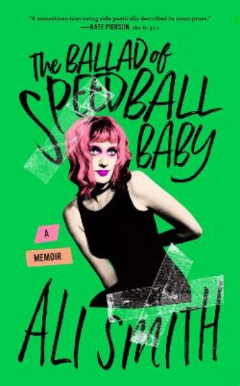 Picture of The Ballad of Speedball Baby: (A Memoir)