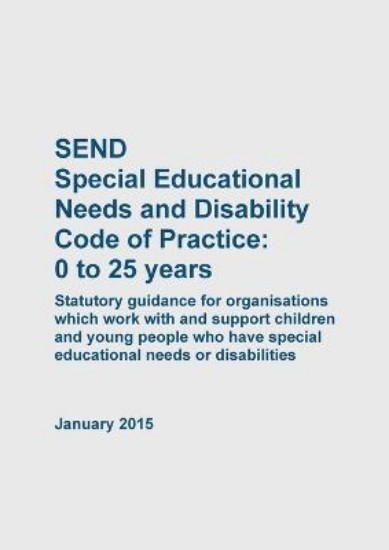 Picture of SEND Special Educational Needs and Disability Code of Practice 0 to 25 years