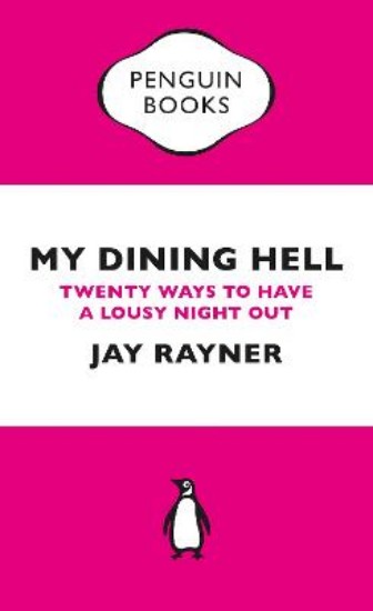 Picture of My Dining Hell: Twenty Ways To Have a Lousy Night Out