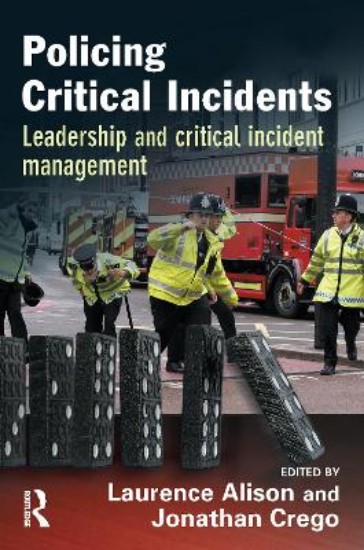 Picture of Policing Critical Incidents: Leadership and Critical Incident Management