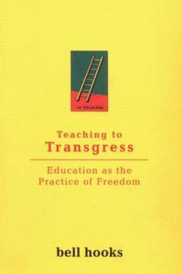 Picture of Teaching to Transgress: Education as the Practice of Freedom