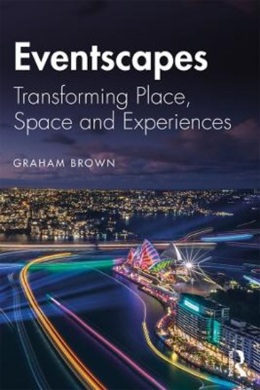 Picture of Eventscapes: Transforming Place, Space and Experiences