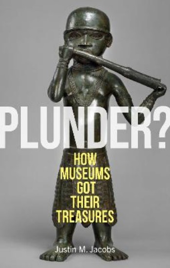 Picture of Plunder?: How Museums Got Their Treasures