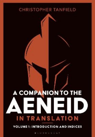 Picture of A Companion to the Aeneid in Translation: Volume 1: Introduction and Indices