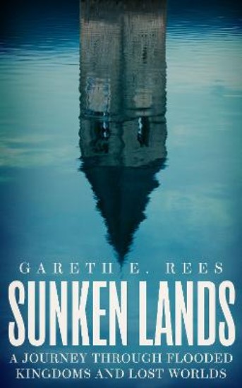 Picture of Sunken Lands: A Journey Through Flooded Kingdoms and Lost Worlds