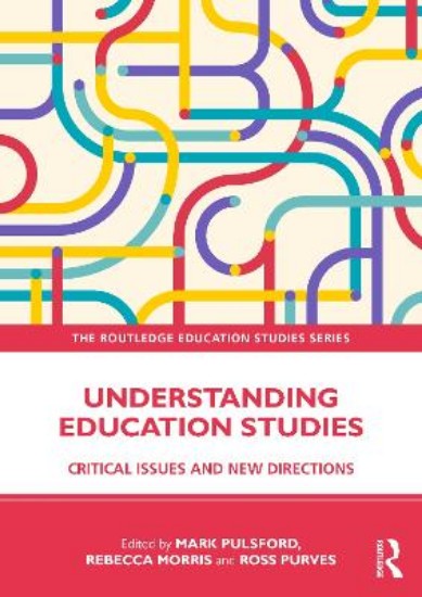 Picture of Understanding Education Studies: Critical Issues and New Directions