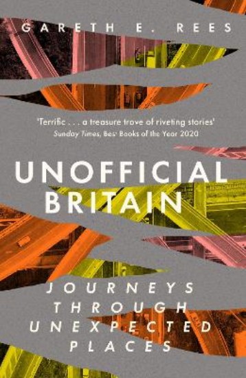 Picture of Unofficial Britain: Journeys Through Unexpected Places