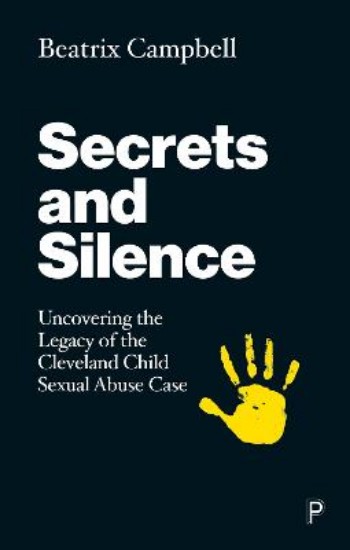 Picture of Secrets and Silence: Uncovering the Legacy of the Cleveland Child Sexual Abuse Case