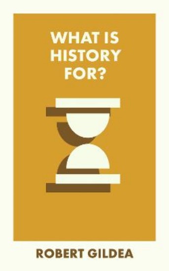 Picture of What Is History For?