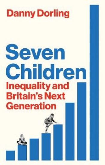 Picture of Seven Children: Inequality and Britain's Next Generation