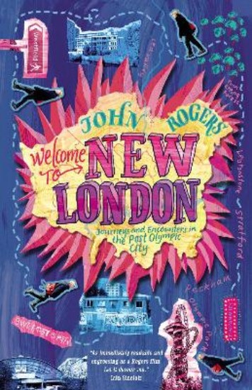 Picture of Welcome to New London: journeys and encounters in the post-Olympic city