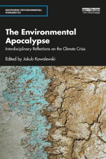Picture of The Environmental Apocalypse: Interdisciplinary Reflections on the Climate Crisis