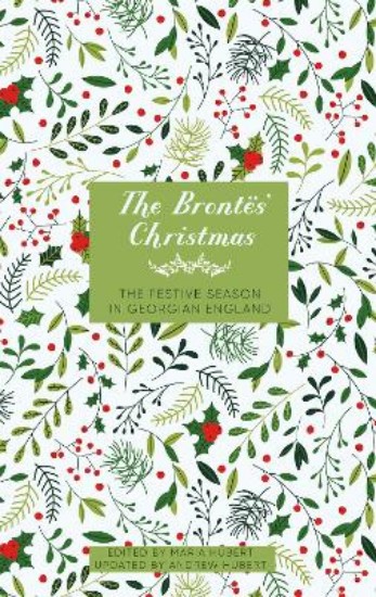 Picture of The Brontes' Christmas: The Festive Season in Georgian England
