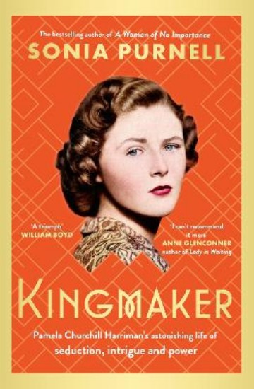 Picture of Kingmaker: Pamela Churchill Harriman's astonishing life of seduction, intrigue and power