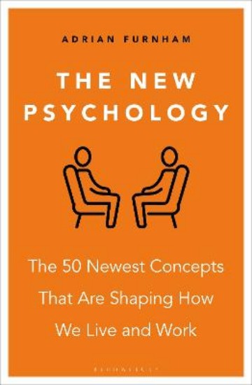 Picture of The New Psychology: The 50 newest concepts that are shaping how we live and work