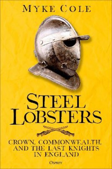 Picture of Steel Lobsters: Crown, Commonwealth, and the Last Knights in England