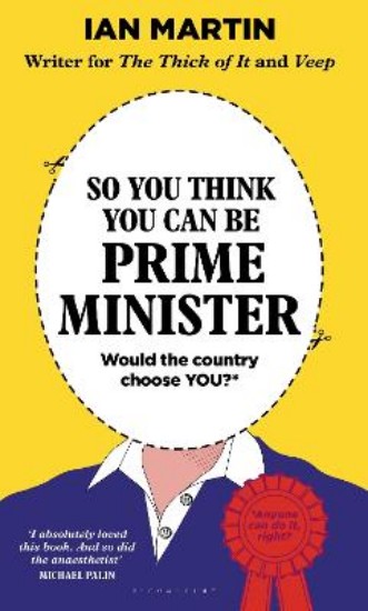 Picture of So You Think You Can Be Prime Minister