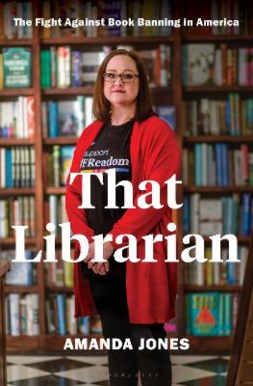 Picture of That Librarian: The Fight Against Book Banning in America
