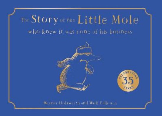 Picture of The Story of the Little Mole who knew it was none of his business