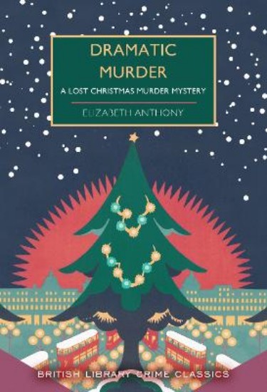 Picture of Dramatic Murder: A Lost Christmas Murder Mystery