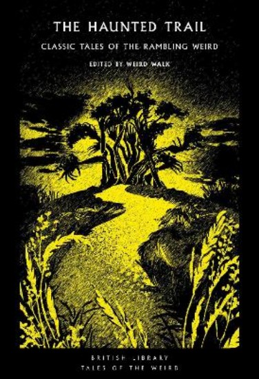 Picture of The Haunted Trail: Classic Tales of the Rambling Weird