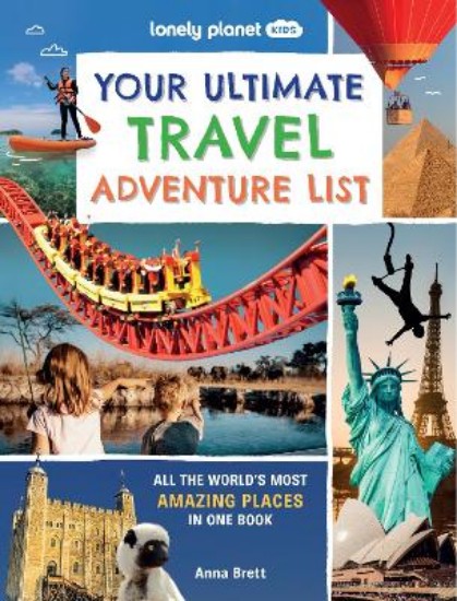 Picture of Lonely Planet Kids Your Ultimate Travel Adventure List