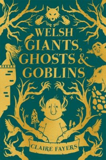 Picture of Welsh Giants, Ghosts and Goblins