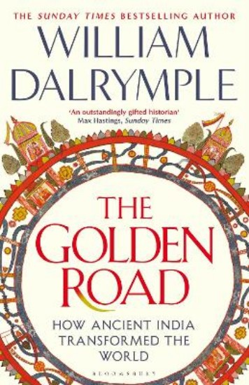 Picture of The Golden Road: How Ancient India Transformed the World