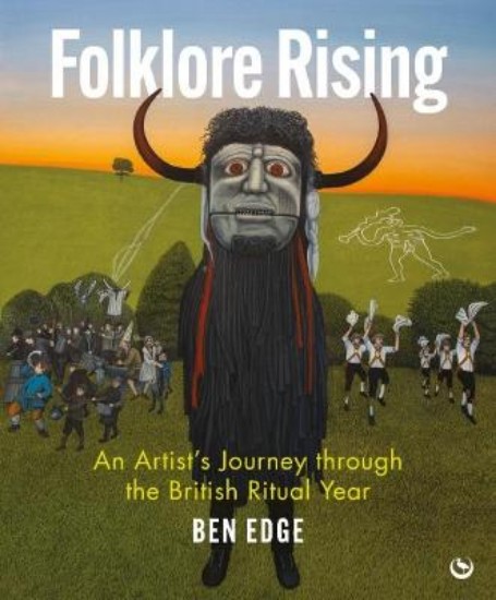 Picture of Folklore Rising: An Artist's Journey through the British Ritual Year
