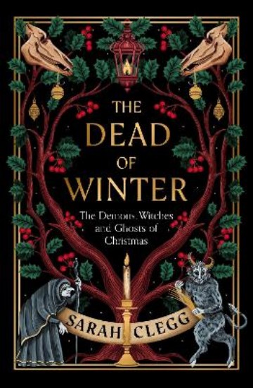 Picture of The Dead of Winter: The Demons, Witches and Ghosts of Christmas