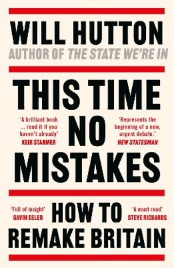Picture of This Time No Mistakes: How to Remake Britain
