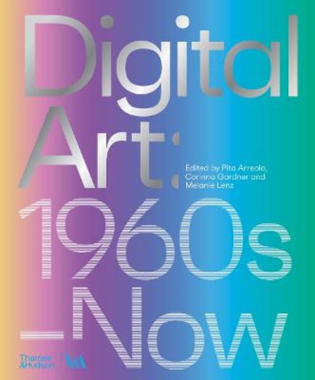 Picture of Digital Art (Victoria and Albert Museum): 1960s-Now