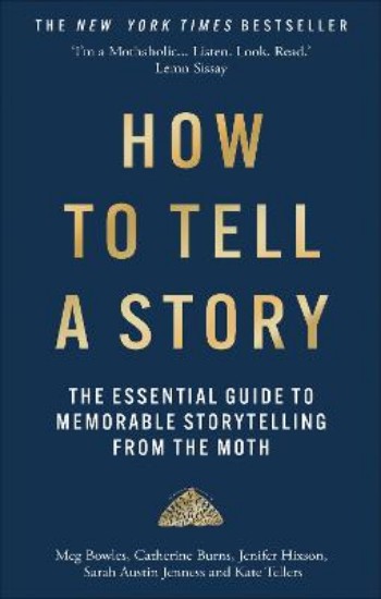 Picture of How to Tell a Story: The Essential Guide to Memorable Storytelling from The Moth
