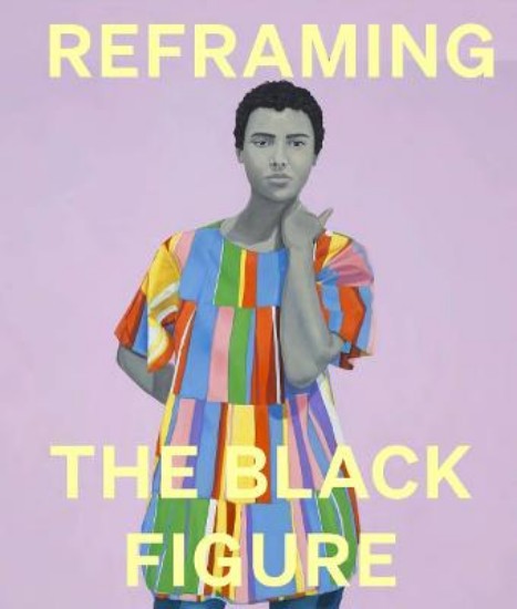 Picture of Reframing the Black Figure: An Introduction to Contemporary Black Figuration